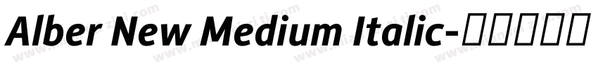 Alber New Medium Italic字体转换